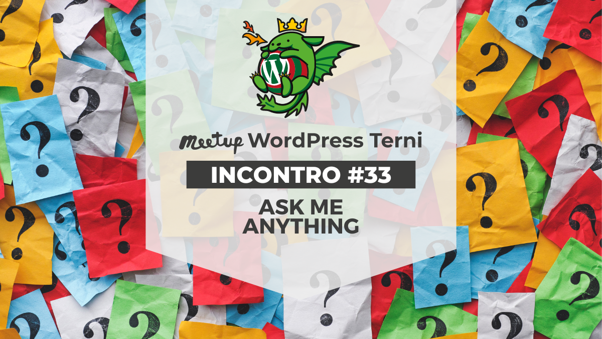 WordPress Meetup Terni #33: Ask Me Anything