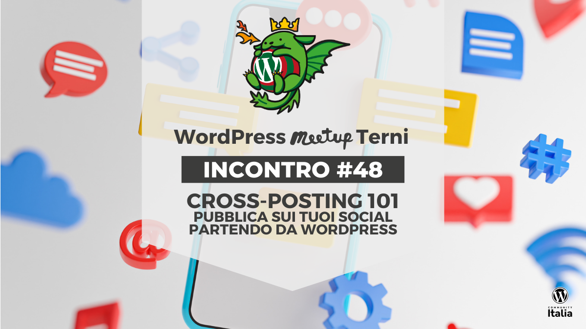 WordPress Meetup Terni #48 • Cross-posting 101: Pubblica sui social da WP